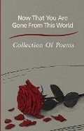 Cover: Now That You Are Gone From This World - Poets Choice