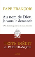 Cover: Au nom de Dieu, je vous le demande - Art&egrave;ge Editions