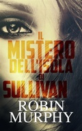 Cover: Il Mistero dell'Isola di Sullivan - Marie Bartek e la squadra SIPS