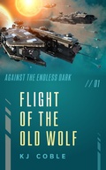 Cover: Flight of the Old Wolf - Haymore House Publishing