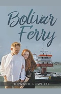 Cover: Bolivar Ferry - Edward White