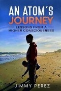 Cover: An Atoms Journey - If I Know Better LLC