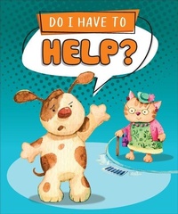 Enlarge image Cover: Do I Have to Help? - Sequoia Kids Media