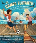 Cover: El campo flotante (The Floating Field) - The Millbrook Press Inc