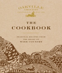 Abbildung von: Oakville Grocery The Cookbook - Weldon Owen, Incorporated