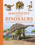 Cover: The Magnificent Book of Dinosaurs - Weldon Owen, Incorporated