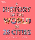 Cover: A History of the World in 25 Cities - NOSY CROW