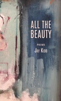 Cover: All The Beauty - Finishing Line Press