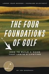 Abbildung von: The Four Foundations of Golf - Practical Golf Inc