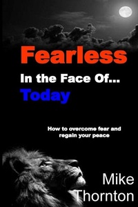 Enlarge image Cover: Fearless in the Face Of...Today - P.H. Services, LLC