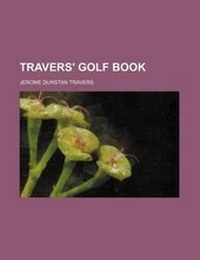 Enlarge image Cover: Travers' Golf Book - General Books