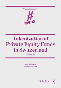 Abbildung von: Tokenization of Private Equity Funds in Switzerland - Schulthess Juristische Medien