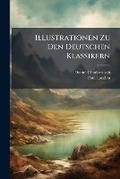 Cover: Illustrationen Zu Den Deutschen Klassikern - Nabu Press