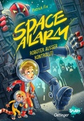 Cover: Space Alarm 2. Roboter au&szlig;er Kontrolle! - Oetinger