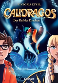 Abbildung von: Calidragos 1. Der Ruf des Drachen - Oetinger