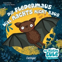 Abbildung von: Die Fledermaus will nachts nicht raus - Oetinger