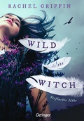 Cover: Wild is the Witch. Verfluchte N&auml;he - Oetinger