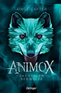 Cover: Animox 1. Das Heulen der W&ouml;lfe - Oetinger