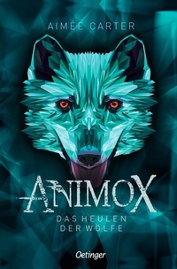 Abbildung von: Animox 1. Das Heulen der Wölfe - Oetinger