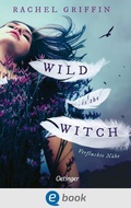 Cover: Wild Is the Witch. Verfluchte N&auml;he - Oetinger
