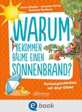 Cover: Warum bekommen B&auml;ume einen Sonnenbrand? - Ellermann