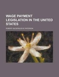 Cover: Wage Payment Legislation in the United States - Rarebooksclub.com