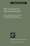 Cover: Die Tagsatzung der Eidgenossen - Wallstein