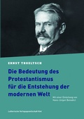 Cover: Die Bedeutung des Protestantismus f&uuml;r die Entstehung der modernen Welt - Lutherische V.-G.