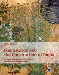 Cover: Ikeda Koson and the Construction of Rinpa - VDG Weimar - Verlag und Datenbank f&uuml;r Geisteswissenschaften