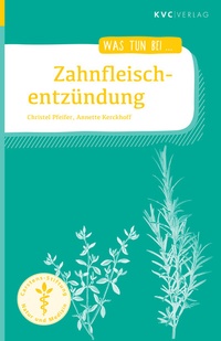 Abbildung von: Zahnfleischentzündung - NATUR UND MEDIZIN  KVC Verlag