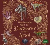 Abbildung von: Wundervolle Welt der Dinosaurier und der Urzeit - Igel Records