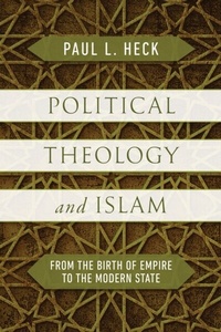 Abbildung von: Political Theology and Islam - University of Notre Dame Press