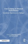 Cover: Live Looping in Musical Performance - CRC Press