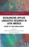 Cover: Decolonizing Applied Linguistics Research in Latin America - Routledge
