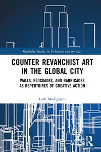Abbildung von: Counter Revanchist Art in the Global City - Routledge