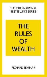 Enlarge image Cover: Rules of Wealth, The: A Personal Code for Prosperity and Plenty - Pearson Education Limited