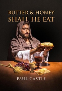 Abbildung von: Butter and Honey, Shall He Eat - Writers Branding LLC