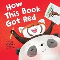 Cover: How This Book Got Red - Sourcebooks Jabberwocky