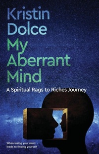 Enlarge image Cover: My Aberrant Mind - Kristin Dolce