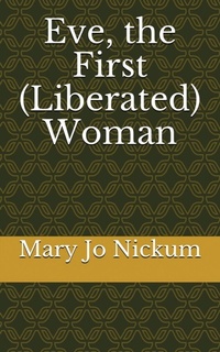 Enlarge image Cover: Eve, the First (Liberated) Woman - Saguaro Books, LLC