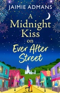 Cover: A Midnight Kiss on Ever After Street - Boldwood Books Ltd