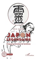 Cover: Japon l&eacute;gendaire - Editions L'Harmattan