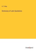 Cover: Dictionary of Latin Quotations - Anatiposi Verlag