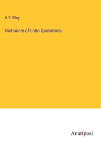 Enlarge image Cover: Dictionary of Latin Quotations - Anatiposi Verlag
