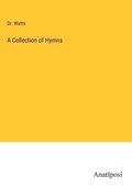 Cover: A Collection of Hymns - Anatiposi Verlag
