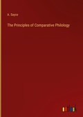 Cover: The Principles of Comparative Philology - Outlook Verlag