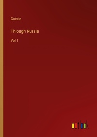 Enlarge image Cover: Through Russia - Outlook Verlag