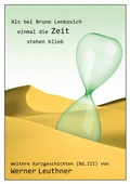 Cover: Als bei Bruno Lenkovich einmal die Zeit stehenblieb - BoD - Books on Demand