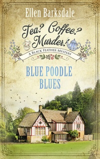 Abbildung von: Tea? Coffee? Murder! - Blue Poodle Blues - Lübbe