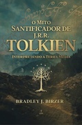 Cover: O mito santificador de J. R. R. Tolkien - LVM Editora